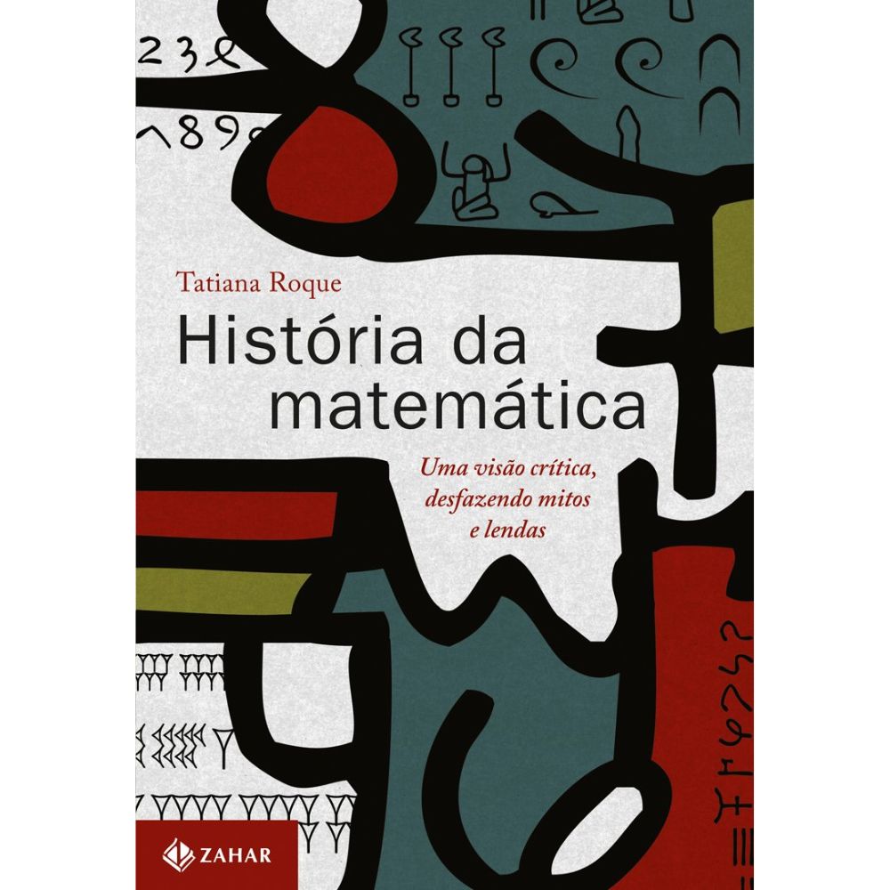 Livro: História da Matemática: Uma Visão Crítica, Desfazendo Mitos e Lendas