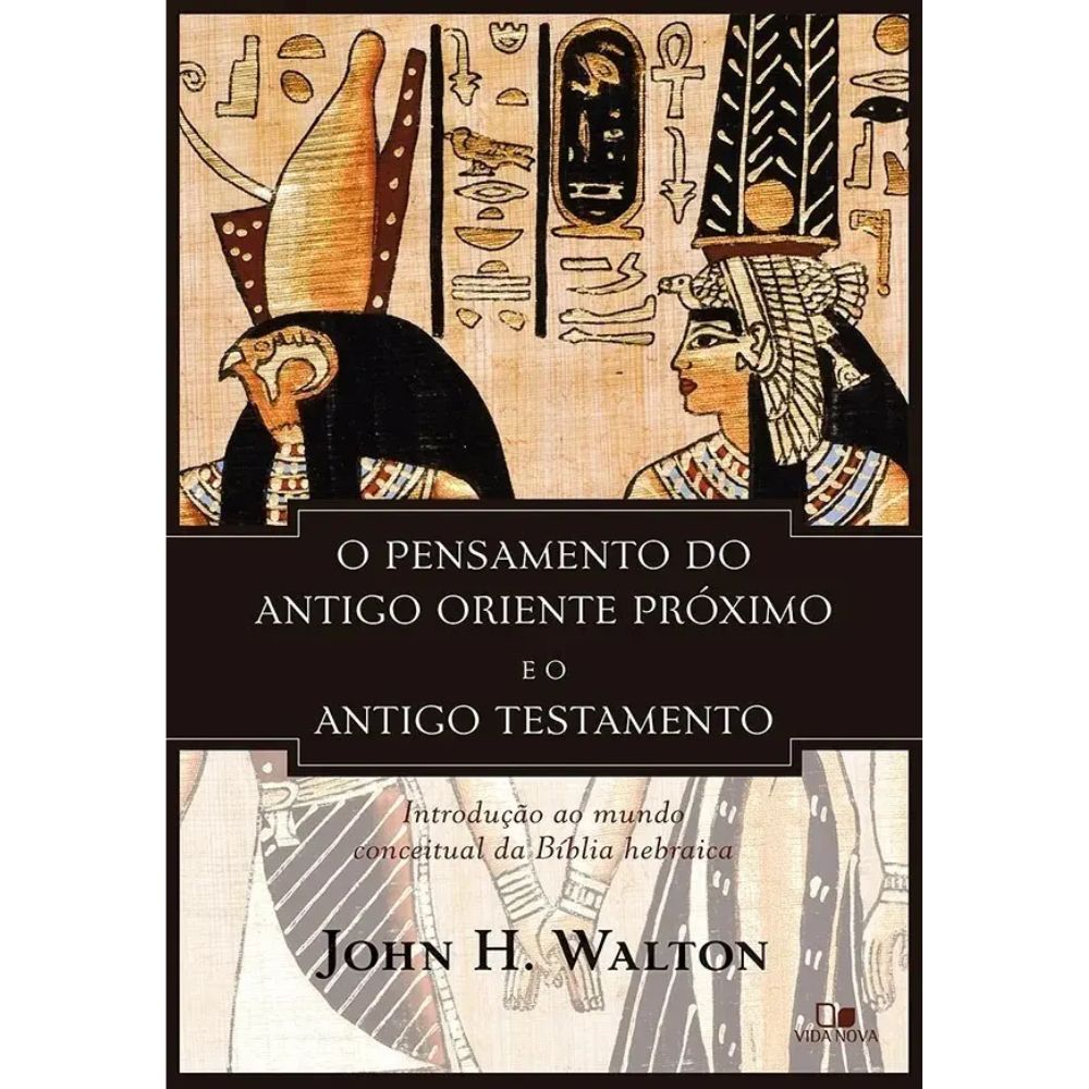 Livro: O Pensamento do antigo oriente próximo e o antigo testamento