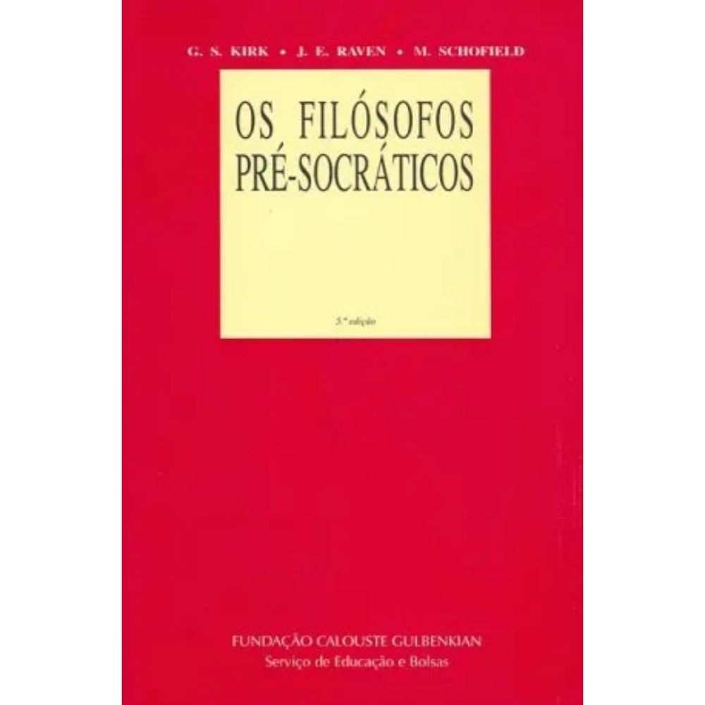 Livro: Os Filósofos Pré-Socráticos – História Crítica com Seleção de Textos